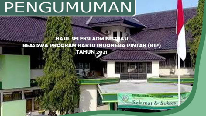 Hasil Seleksi Beasiswa KIP 2021