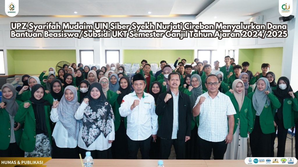 UPZ Syarifah Mudaim UIN Siber Syekh Nurjati Cirebon Menyalurkan Dana Bantuan Beasiswa/Subsidi UKT Semester Ganjil Tahun Ajaran 2024/2025