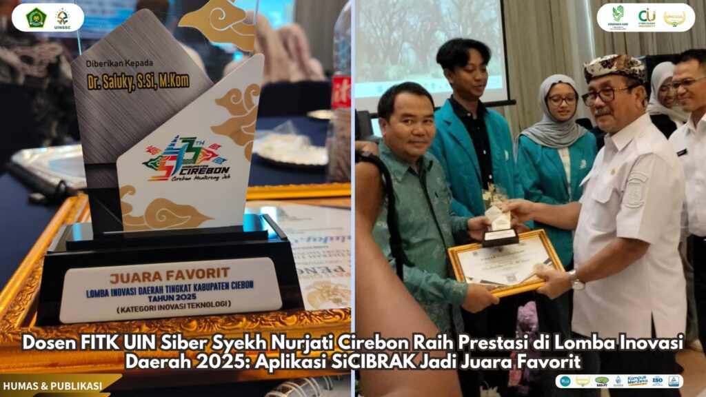 Dosen FITK UIN Siber Syekh Nurjati Cirebon Raih Prestasi di Lomba Inovasi Daerah 2025: Aplikasi SiCIBRAK Jadi Juara Favorit