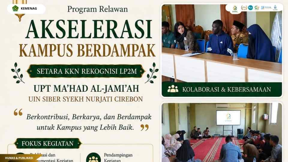 Tim KKN Rekognisi LP2M mendukung pelayanan, dokumentasi, dan publikasi kegiatan Ma'had Al-Jami'ah UIN Siber Syekh Nurjati Cirebon.