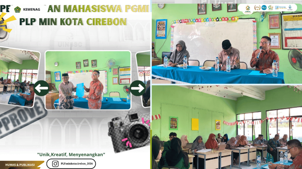 Mahasiswa PGMI UIN Siber Syekh Nurjati Cirebon mengikuti pembukaan dan penerimaan PLP di MIN 1 Kota Cirebon.